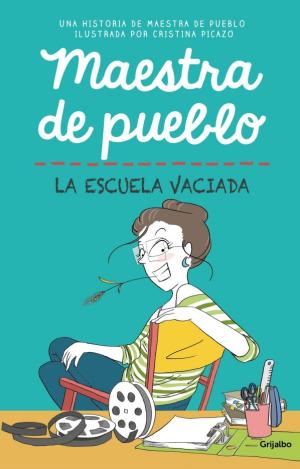 MAESTRA DE PUEBLO. LA ESCUELA VACIADA
