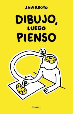 DIBUJO, LUEGO PIENSO