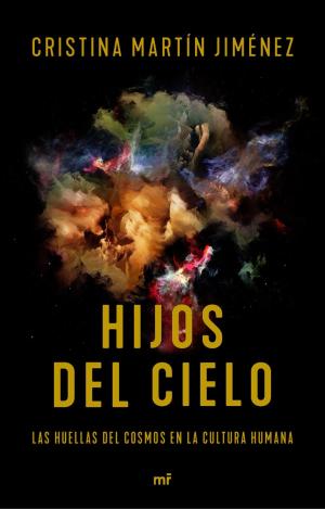HIJOS DEL CIELO HUELLA DEL COSMOS EN LA CULTURA HU