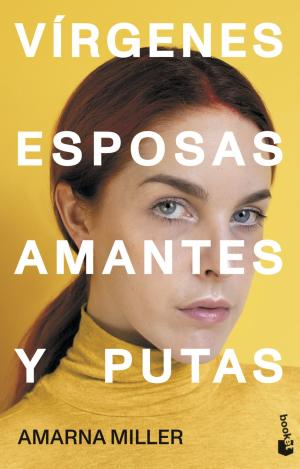 VÍRGENES, ESPOSAS, AMANTES Y PUTAS