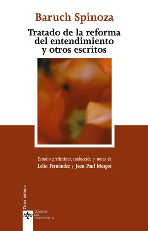TRATADO DE LA REFORMA DEL ENTENDIMIENTO Y OTROS ESCRITOS