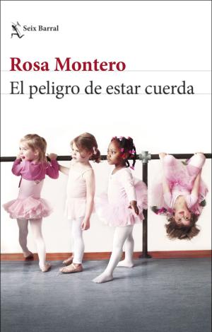 EL PELIGRO DE ESTAR CUERDA