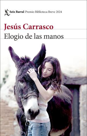 ELOGIO DE LAS MANOS PREMIO BIBLIOTECA BREVE 2024