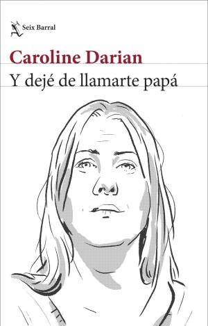 Y DEJE DE LLAMARTE PAPA