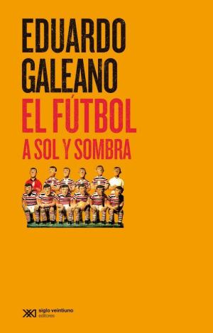 EL FÚTBOL A SOL Y SOMBRA