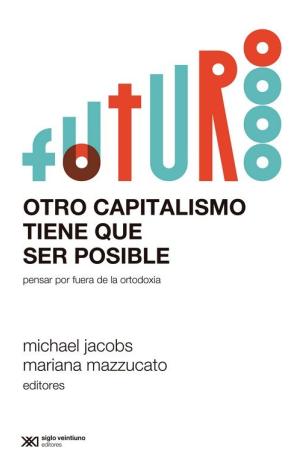 OTRO CAPITALISMO TIENE QUE SER POSIBLE
