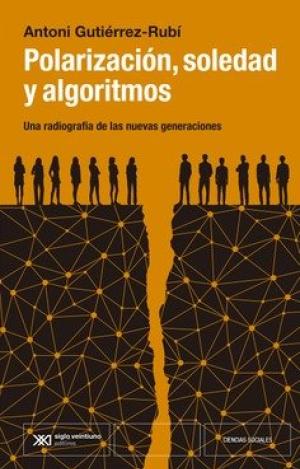 POLARIZACIÓN, SOCIEDAD Y ALGORITMOS