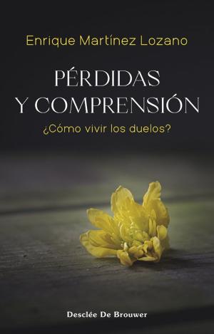 PÉRDIDAS Y COMPRENSIÓN. ¿CÓMO VIVIR LOS DUELOS?
