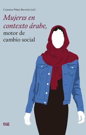 MUJERES EN CONTEXTO ÁRABE, MOTOR DE CAMBIO SOCIAL