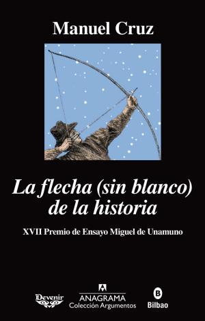 FLECHA SIN BLANCO DE LA HISTORIA,LA