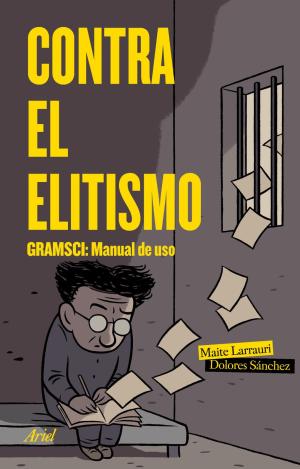 CONTRA EL ELITISMO : GRAMSCI : MANUAL DE USO