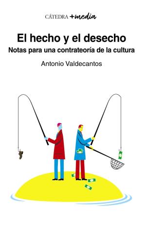 EL HECHO Y EL DESECHO