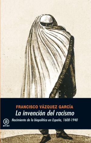 INVENCION DEL RACISMO,LA