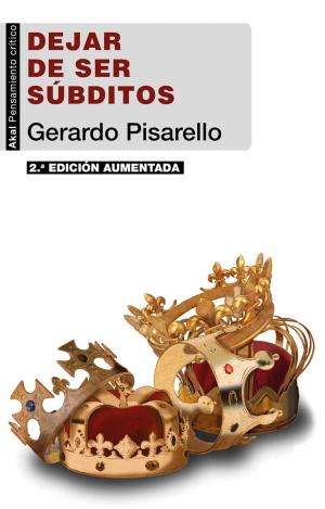 DEJAR DE SER SÚBDITOS (2ª EDICIÓN)