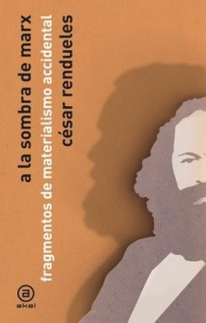 A LA SOMBRA DE MARX