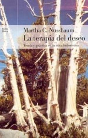 LA TERAPIA DEL DESEO : TEORÍA Y PRÁCTICA EN LA ÉTICA HELENÍSTICA