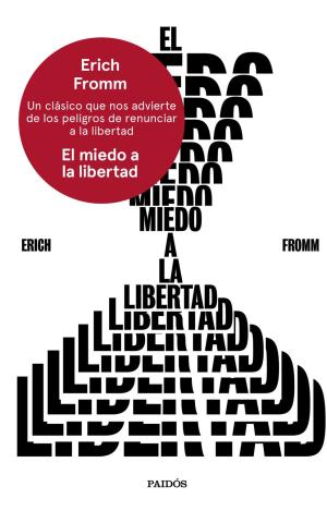 EL MIEDO A LA LIBERTAD