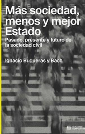 MÁS SOCIEDAD, MENOS Y MEJOR ESTADO