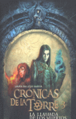 CRÓNICAS DE LA TORRE III. LA LLAMADA DE LOS MUERTOS