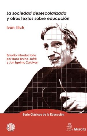 SOCIEDAD DESESCOLARIZADA Y OTROS TEXTOS,LA