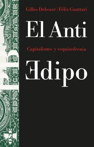 EL ANTI-EDIPO : CAPITALISMO Y ESQUIZOFRENIA