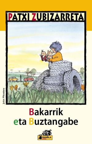 BAKARRIK ETA BUZTANGABE