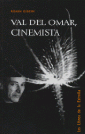 VAL DEL OMAR, CINEMISTA