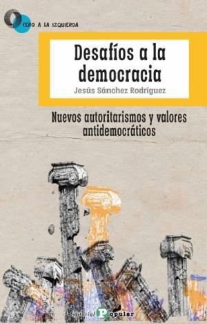 DESAFÍOS A LA  DEMOCRACIA