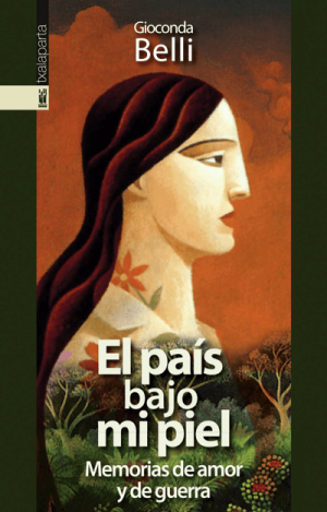 EL PAÍS BAJO MI PIEL : MEMORIAS DE AMOR Y DE GUERRA