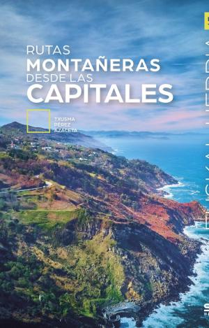 RUTAS MONTAÑERAS DESDE LAS CAPITALES