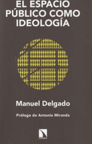 EL ESPACIO PÚBLICO COMO IDEOLOGÍA