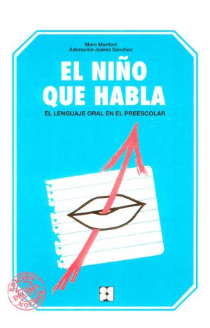 EL NIÑO QUE HABLA. EL LENGUAJE ORAL EN EL ESCOLAR