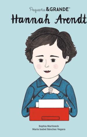 PEQUEÑA & GRANDE HANNAH ARENDT