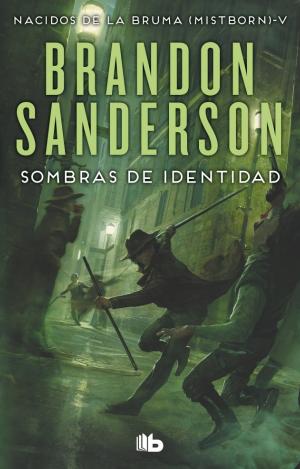 SOMBRAS DE IDENTIDAD (NACIDOS DE LA BRUMA [MISTBORN] 5)
