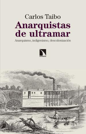 ANARQUISTAS DE ULTRAMAR : ANARQUISMO, INDIGENISMO, DESCOLONIZACIÓN