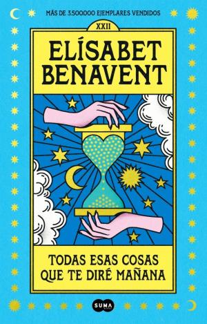 TODAS ESAS COSAS QUE TE DIRÉ MAÑANA