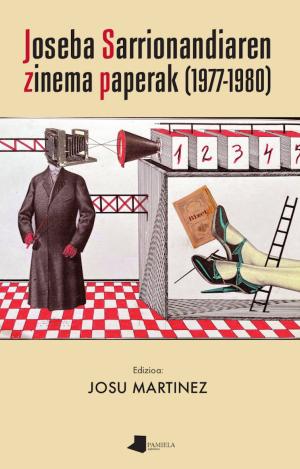 JOSEBA SARRIONANDIAREN ZINEMA PAPERAK (1977-1980)