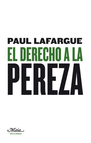 EL DERECHO A LA PEREZA
