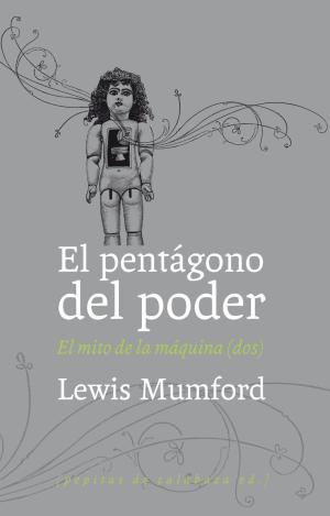 EL PENTÁGONO DEL PODER : EL MITO DE LA MÁQUINA II