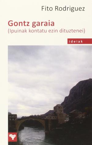 GONTZ GARAIA (IPUINAK KONTATU EZ DITUZTENEI)