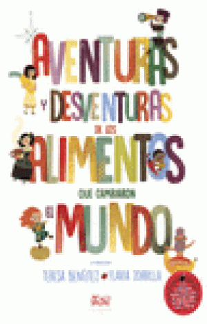 AVENTURAS Y DESVENT. DE LOS ALIMENTOS QUE CAMBIARO