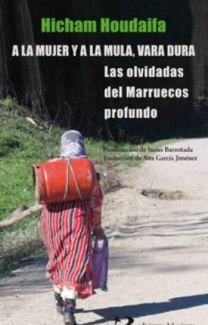 A LA MUJER  A LA MULA, VARA DURA