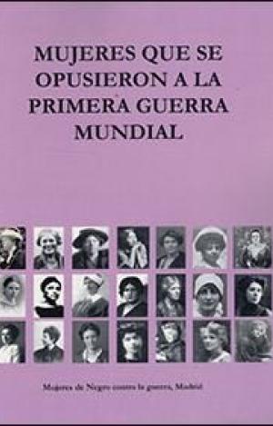 MUJERES QUE SE OPUSIERON A LA PRIMERA GUERRA MUNDIAL