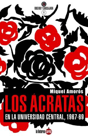 LOS ÁCRATAS EN LA UNIVERSIDAD CENTRAL, 1967-1969