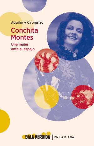 CONCHITA MONTES. UNA MUJER ANTE EL ESPEJO