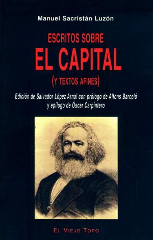 ESCRITOS SOBRE EL CAPITAL (Y TEXTOS AFINES)
