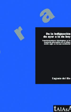 DE LA INDIGNACIÓN DE AYER A LA DE HOY
