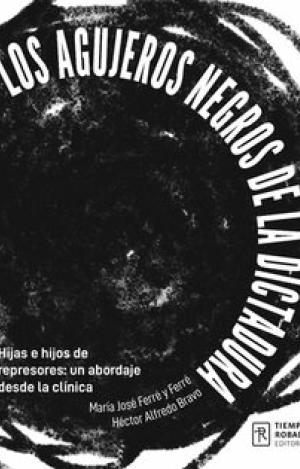 LOS AGUJEROS NEGROS DE LA DICTADURA