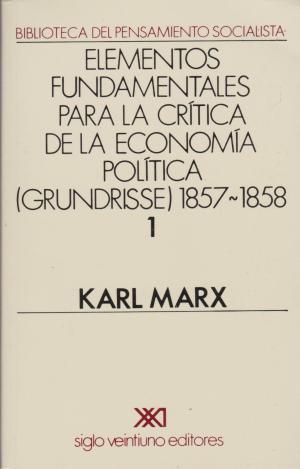 GRUNDRISSE. 1857-1858. VOL. 1
