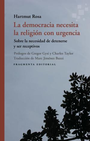 LA DEMOCRACIA NECESITA LA RELIGIÓN CON URGENCIA